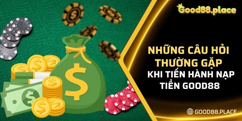 FAQs - Những câu hỏi thường gặp khi gửi tiền vào nhà cái